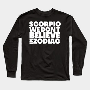 Funny Scorpio Birthday Gift Ideas Long Sleeve T-Shirt